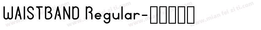 WAISTBAND Regular字体转换